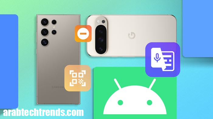 5 ميزات خفية في Android تتمنى أن تعرفها من قبل!